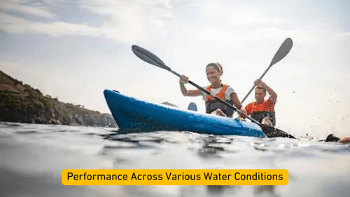 Performance across various water conditions